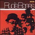 RUDE BONES