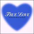 TRUE LOVE～WINTER BEST SONGS～