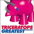 TRICERATOPS GREATEST 1997-2001