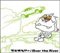 yMAXIzOver the River(}LVVO)