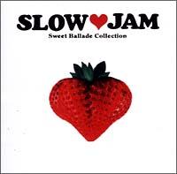 SLOW JAM