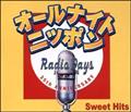 オールナイトニッポン Radio Days Sweet Hits