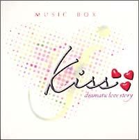 kiss�`dramatic love story�`music box