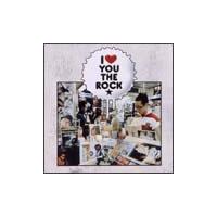 I LOVE YOU THE ROCK-BEST-