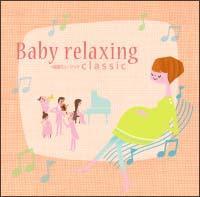 Baby relaxing～胎教ミュージック classic | ベビー／マタニティ