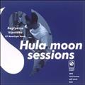 Hula moon sessions