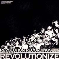 REVOLUTION RECORDINGS PRESENTS REVOLUTIONIZE