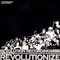 REVOLUTION RECORDINGS PRESENTS REVOLUTIONIZE