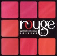 Rouge-COSMETIC CM SONG COLLECTION-