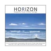 HORIZON`kayama Yuzo Cover Songs`