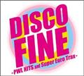 DISCO FINE-PWL HITS and Super Euro Trax-
