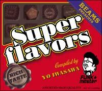 BEAMS Presents SUPER FLAVORS Compiled by YO IWASAWA