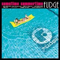 sometime summertime/FUDGẺ摜EWPbgʐ^