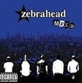 MFZB(Mother Fuckin' Zebrahead Bitch)