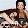 t.A.T.u. REMIXES