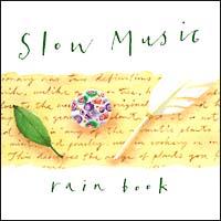 SLOW MUSIC