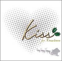 Kiss`for Xmas lovers`