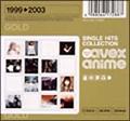 SINGLE HITS COLLECTION～Best Of avex anime～GOLD　(CCCD 1枚組・曲数15曲)