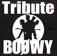 BOOWY TRIBUTE