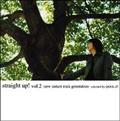 straight up!vol.2`new nature rock generation`selected by QOOL.JP