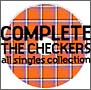 COMPLETE THE CHECKERS`ALL SINGLES COLLECTION