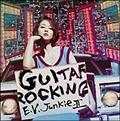 E.V.Junkie II-GUITAROCKING-(ʏ)