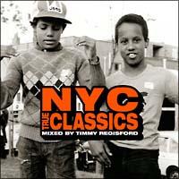 N.Y.C TRUE CLASSICS MIXED BY TIMMY REGISFORD