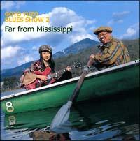 BLUES SHOW2�`FAR FROM MISSISSIPPI�`