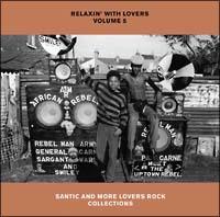 RELAXIN' WITH LOVERS VOLUME 5-SANTIC AND MORE LOVERS ROCK COLLECTIONS-