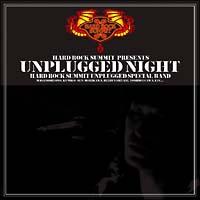 HARD ROCK SUMMIT UNPLUGGED NIGHT