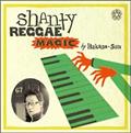 SHANTY REGGAE MAGIC