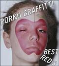 PORNO GRAFFITTI BEST RED'S