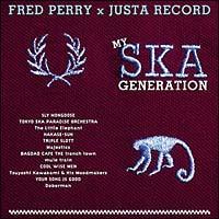 FRED PERRY & JUSTA RECORDgMY SKA GENERATIONh