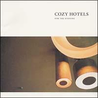 COZY HOTELS`FOR THE EVENING`