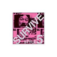 SURVIVE STYLE5+