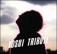 YOSUI TRIBUTE