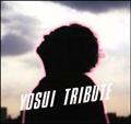 YOSUI TRIBUTE