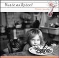 Music as a Spice vol2 Musica Bono`؂ȐlƂ̐HP邽߂Ɂ`