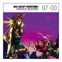 FM802 HEAVY ROTATIONS-OVERSEAS SELECITON 97-00