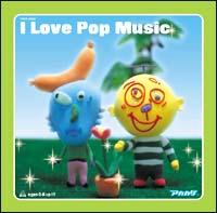 I Love Pop Music
