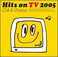 Hits On TV 2005 CM & Drama/IjoX̉摜EWPbgʐ^