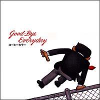 Good-Bye Everyday