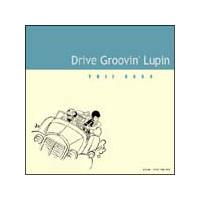 Drive Groovin' Lupin