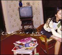 CLOSE MY EYES