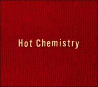 Hot Chemistry