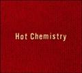 Hot Chemistry