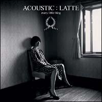 ACOUSTIC:LATTE(�ʏ��)