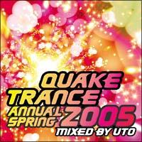 QUAKE TRANCE ANNUAL 2005 SPRING/DJ UTỎ摜EWPbgʐ^