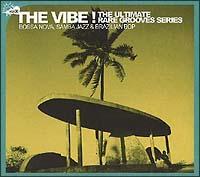 THE VIBE!Vol.8 Bossa Nova, Samba Jazz & Brazillian Bop