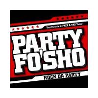 PARTY FO'SHO~~~ROCK DA PARTY~~~/IjoX̉摜EWPbgʐ^